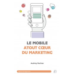 Version numérique - Le mobile, atout cœur du marketing